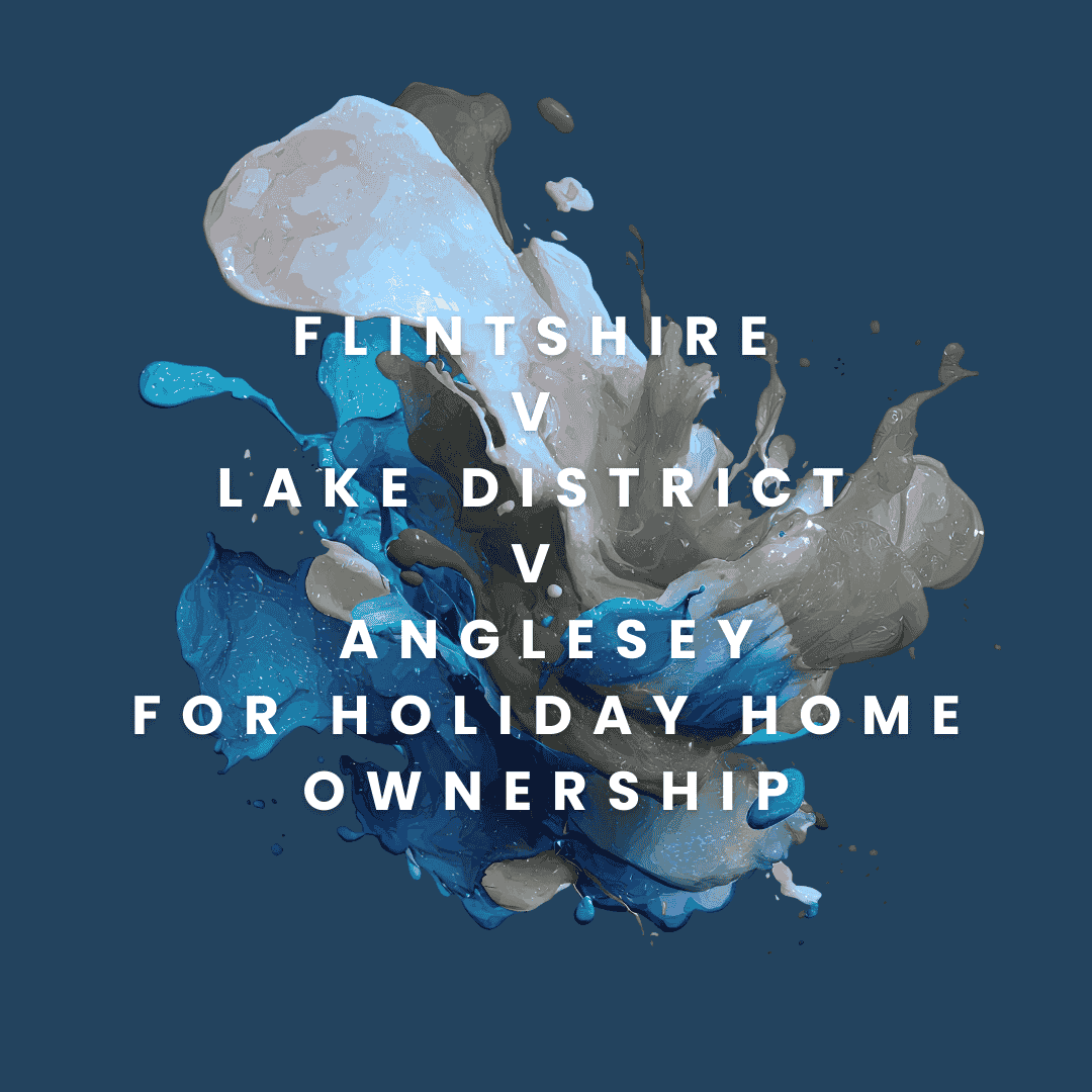 Compare Flintshire, the Lake District and Anglesey for scenery, accessibility, pace of life and the kind of breaks each location is best suited to for a UK holiday home base